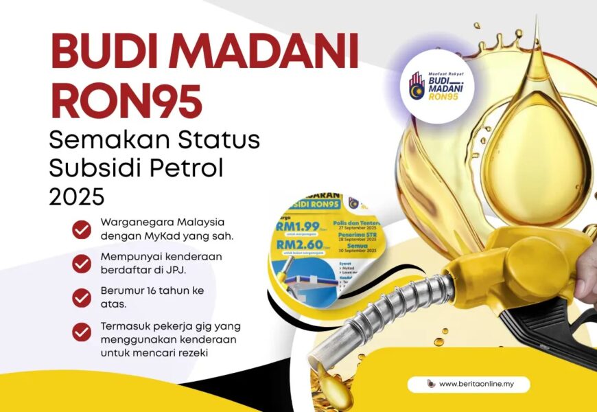 BUDI MADANI திட்டம்: RON95 பெட்ரோல் மானியத்திற்கு தகுதியுள்ளவர்களுக்கான அறிவிப்
