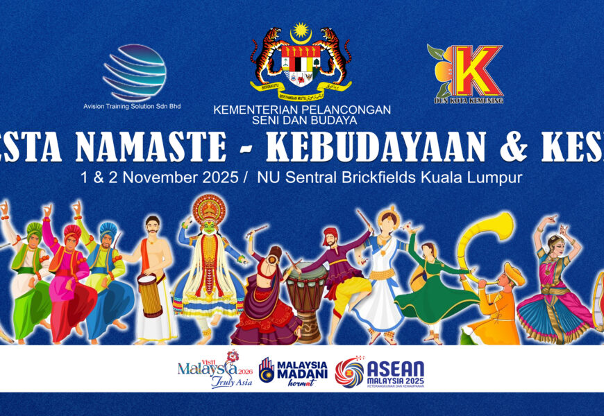 இந்தியக் கலை, பண்பாடு, இசை, நடனம், மற்றும் ஒற்றுமையை கொண்டாடும் வண்ணம் “பெஸ்டா நமஸ்தே 2025 (Pesta Namaste 2025)