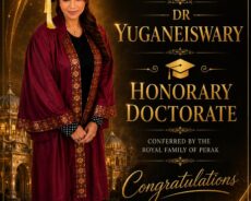 கல்வி மற்றும் அழகியல் துறையில் சிறப்புமிக்க சேவைக்கு அரச மரியாதை  டாக்டர் யுகனேஸ்வரிக்கு கௌரவ டாக்டர் பட்டம் வழங்கி பெருமைப்படுத்திய பேராக் அரச குடும்பம்